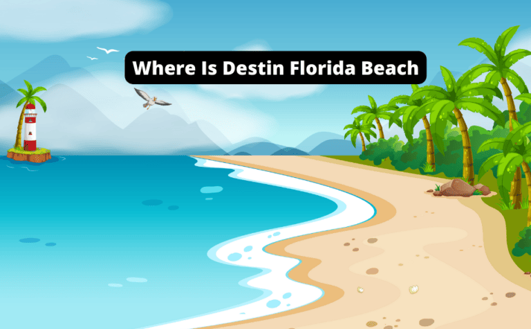 Where is Destin Florida Beach? [Discover the Hidden Gem of the Gulf Coast!]