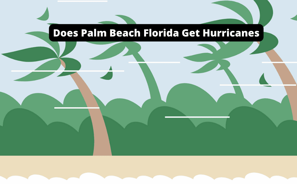 does palm beach florida get hurricanes