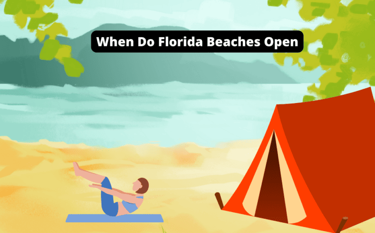 When Do Florida Beaches Open? [Uncover the Latest Updates!]
